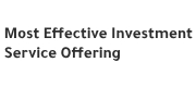 Most Effective Investment Service Offering